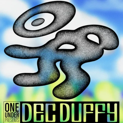 One Under presents: Dec Duffy
